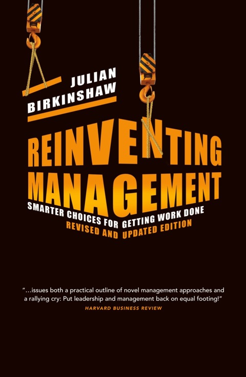 Cover image for book Reinventing Management: Smarter Choices for Getting Work Done, Revised and Updated Edition