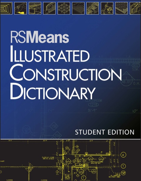 Cover image for book RSMeans Illustrated Construction Dictionary, Student Edition