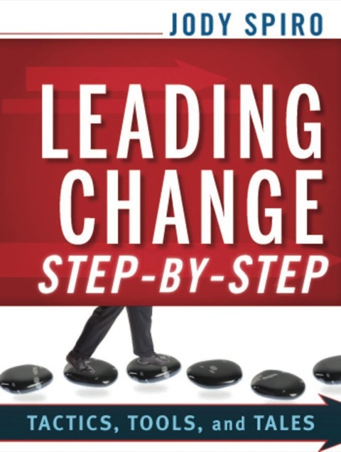 Cover image for book Leading Change Step-by-Step: Tactics, Tools, and Tales