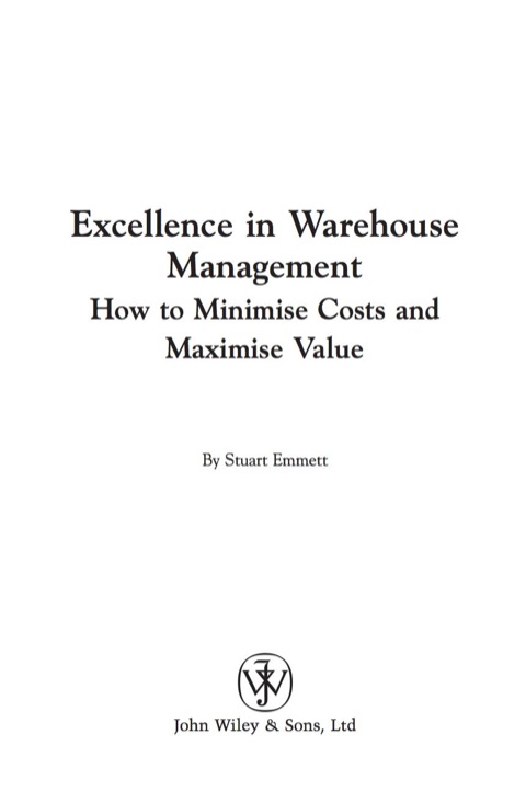 Cover image for book Excellence in Warehouse Management: How to Minimise Costs and Maximise Value