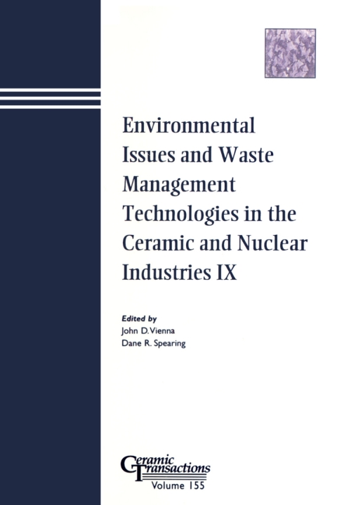 Cover image for book Environmental Issues and Waste Management Technologies in the Ceramic and Nuclear Industries IX: Proceedings of the symposium held at the 105th Annual Meeting of The American Ceramic Society, April 27-30, in Nashville, Tennessee, Ceramic Transactions