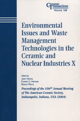 Environmental Issues and Waste Management Technologies in the Ceramic and Nuclear Industries X