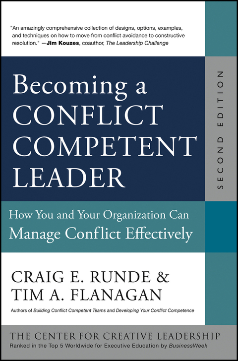 Becoming a Conflict Competent Leader: How You and Your Organization Can Manage Conflict Effectively 