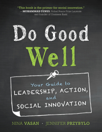Cover image: Do Good Well: Your Guide to Leadership, Action, and Social Innovation 1st edition 9781118382943