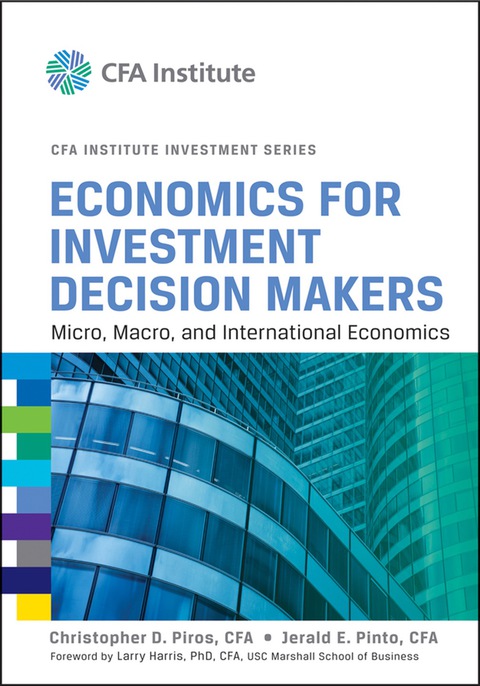 Cover image for book Economics for Investment Decision Makers: Micro, Macro, and International Economics