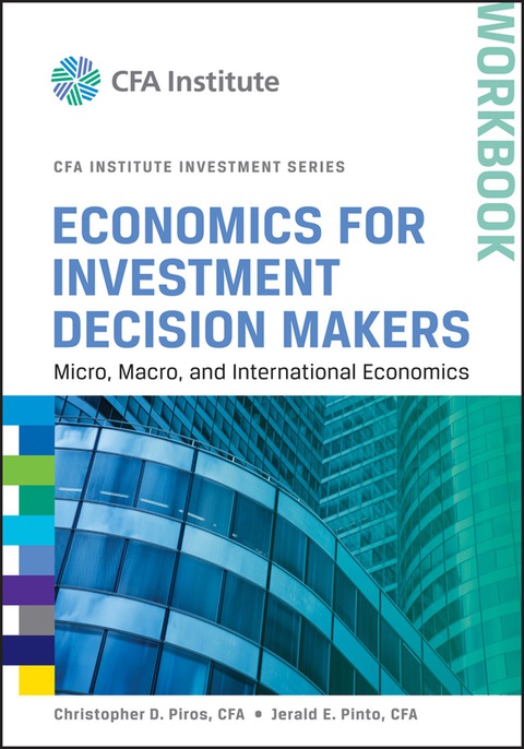 Cover image for book Economics for Investment Decision Makers Workbook: Micro, Macro, and International Economics