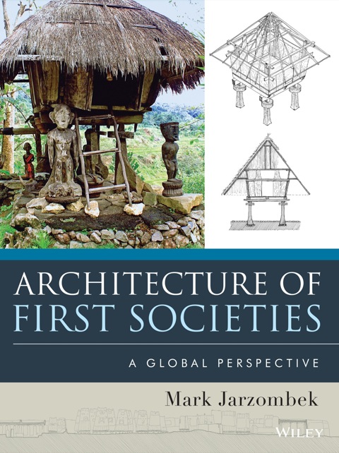 Cover image for book Architecture of First Societies: A Global Perspective