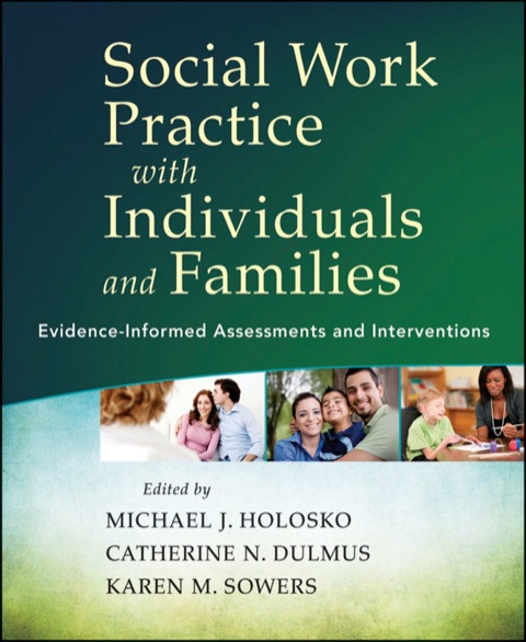 Cover image for book Social Work Practice with Individuals and Families: Evidence-Informed Assessments and Interventions