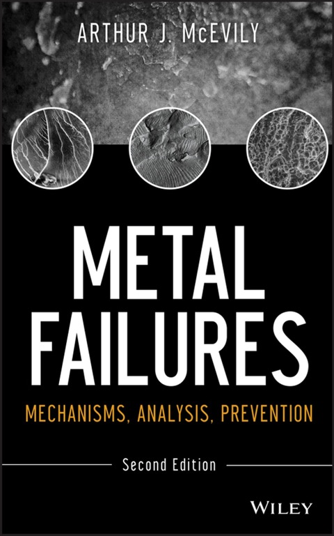 Cover image for book Metal Failures: Mechanisms, Analysis, Prevention