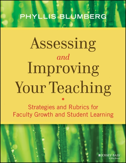 Cover image for book Assessing and Improving Your Teaching: Strategies and Rubrics for Faculty Growth and Student Learning
