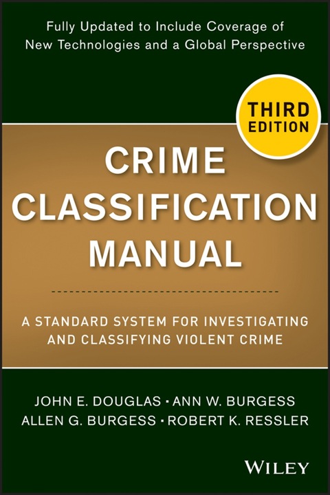 Cover image for book Crime Classification Manual: A Standard System for Investigating and Classifying Violent Crime