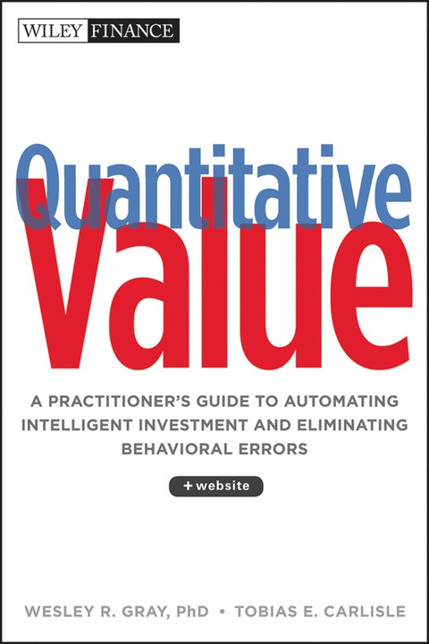 Cover image for book Quantitative Value: A Practitioner's Guide to Automating Intelligent Investment and Eliminating Behavioral Errors, + Web Site