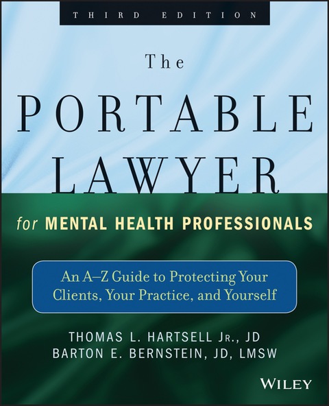 Cover image for book The Portable Lawyer for Mental Health Professionals: An A-Z Guide to Protecting Your Clients, Your Practice, and Yourself