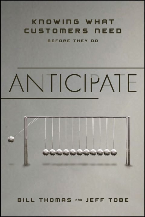 Cover image for book Anticipate: Knowing What Customers Need Before They Do