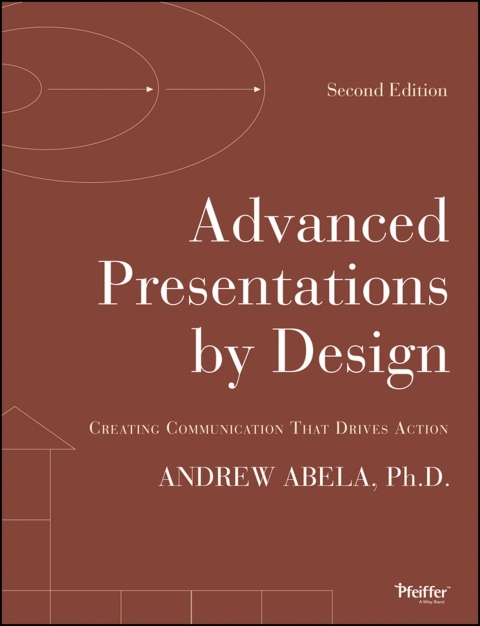 Cover image for book Advanced Presentations by Design: Creating Communication that Drives Action