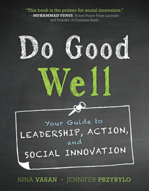 Cover image for book Do Good Well: Your Guide to Leadership, Action, and Social Innovation