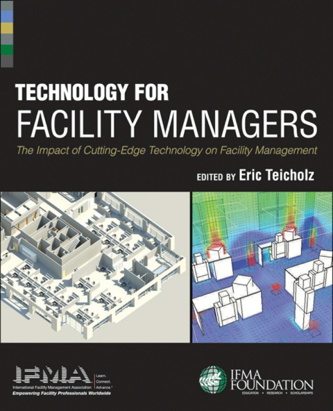 Cover image for book Technology for Facility Managers: The Impact of Cutting-Edge Technology on Facility Management