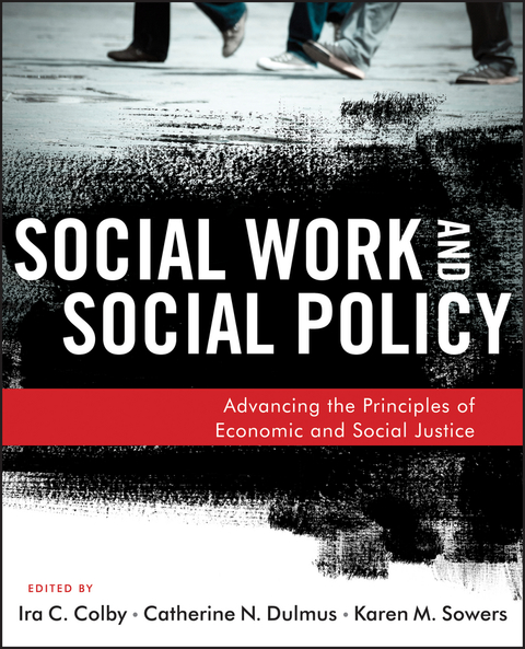 Cover image for book Social Work and Social Policy: Advancing the Principles of Economic and Social Justice