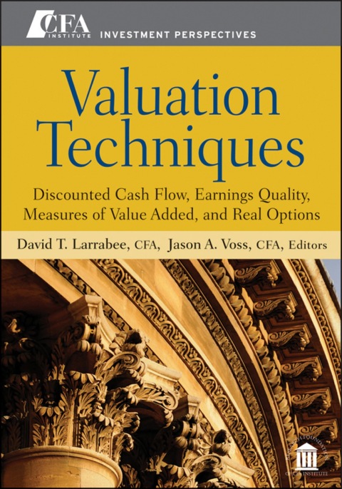 Cover image for book Valuation Techniques: Discounted Cash Flow, Earnings Quality, Measures of Value Added, and Real Options