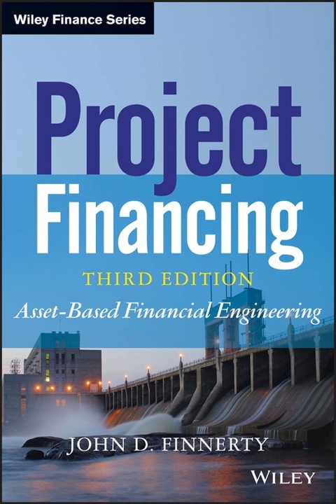 Cover image for book Project Financing: Asset-Based Financial Engineering