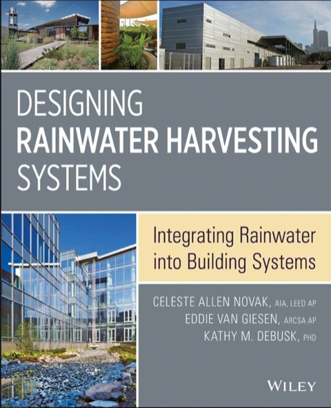 Cover image for book Designing Rainwater Harvesting Systems: Integrating Rainwater into Building Systems