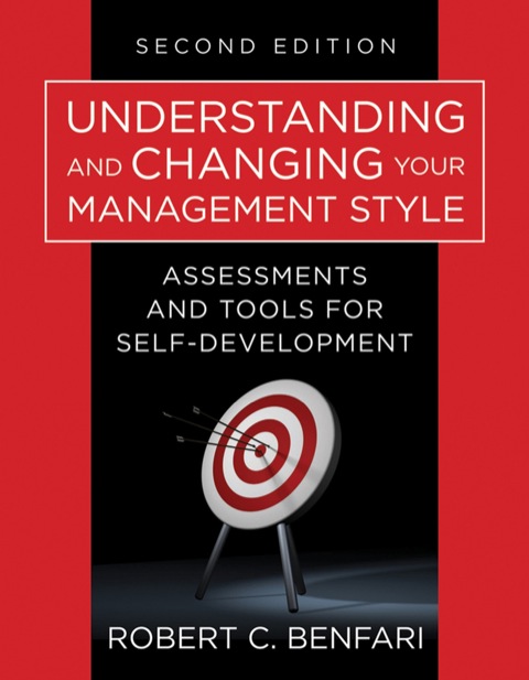 Cover image for book Understanding and Changing Your Management Style: Assessments and Tools for Self-Development