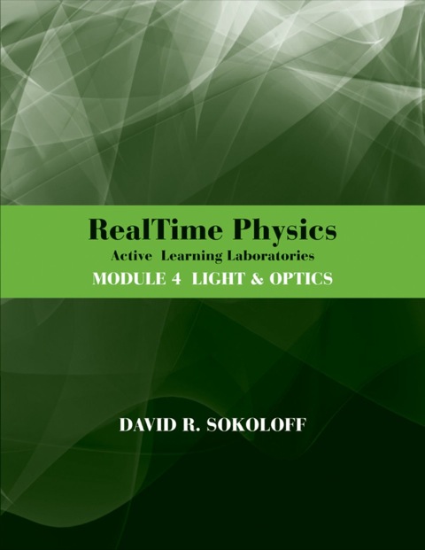 RealTime Physics Active Learning Laboratories: Module 4, Light \u0026 Optics 