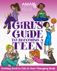 صورة الغلاف: American Medical Association Girl's Guide to Becoming a Teen 1st edition 9780787983444