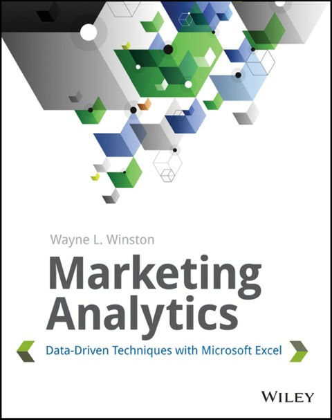 Cover image for book Marketing Analytics: Data-Driven Techniques with Microsoft Excel