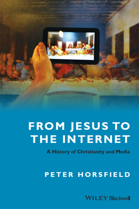 Cover image for book From Jesus to the Internet: A History of Christianity and Media