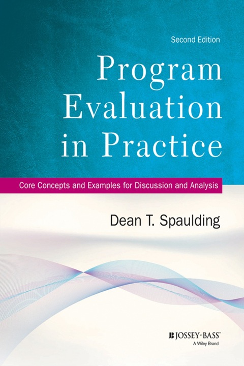 Cover image for book Program Evaluation in Practice: Core Concepts and Examples for Discussion and Analysis