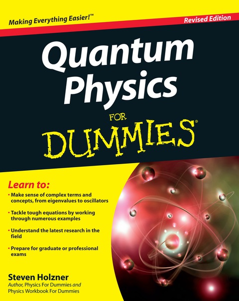 Quantum Physics For Dummies, Revised Edition 