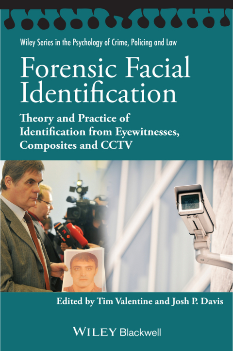 Cover image for book Forensic Facial Identification: Theory and Practice of Identification from Eyewitnesses, Composites and CCTV