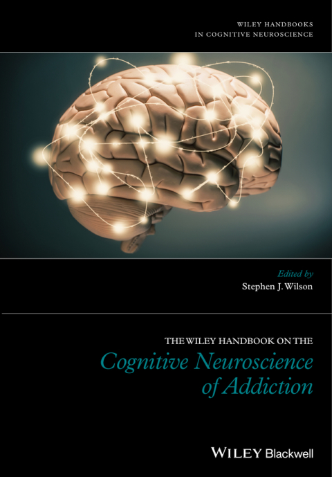 Cover image for book The Wiley Handbook on the Cognitive Neuroscience of Addiction