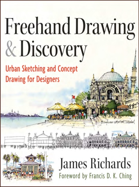 Cover image for book Freehand Drawing and Discovery: Urban Sketching and Concept Drawing for Designers