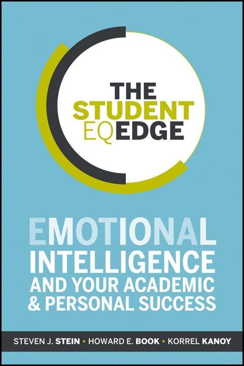 Cover image for book The Student EQ Edge: Emotional Intelligence and Your Academic and Personal Success