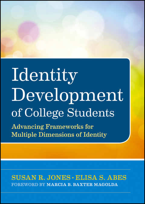 Identity Development of College Students: Advancing Frameworks for Multiple Dimensions of Identity 