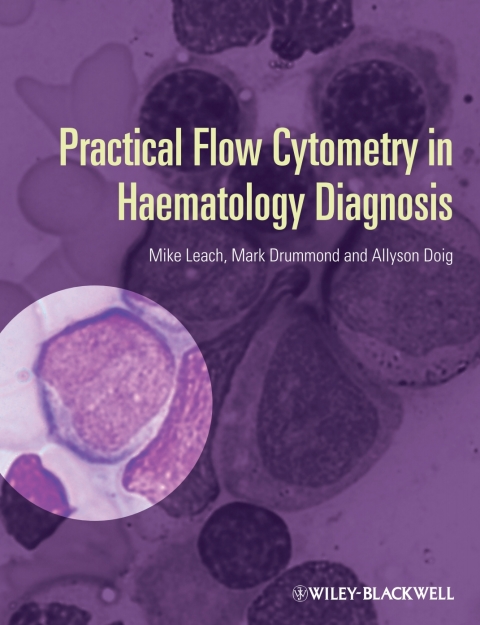 Practical Flow Cytometry in Haematology Diagnosis 