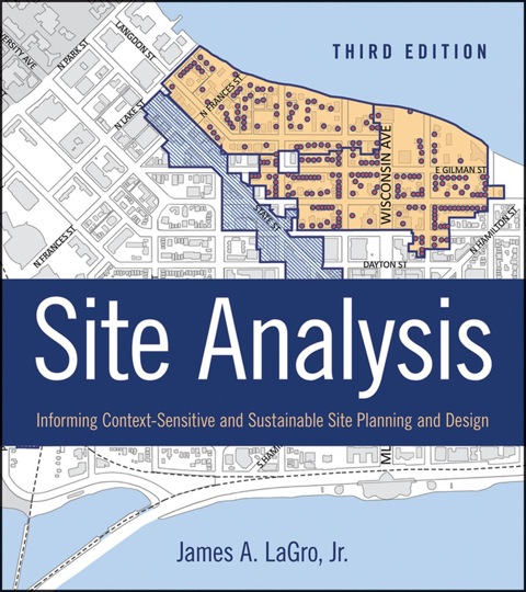 Cover image for book Site Analysis: Informing Context-Sensitive and Sustainable Site Planning and Design