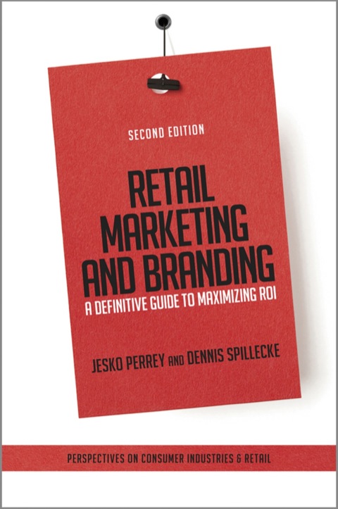Cover image for book Retail Marketing and Branding: A Definitive Guide to Maximizing ROI