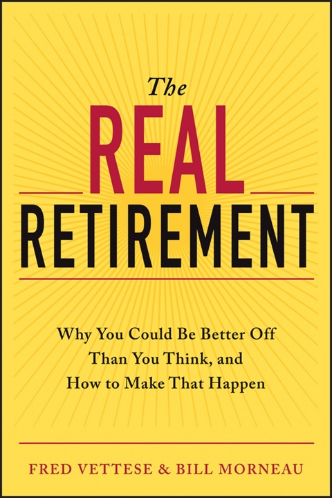 Cover image for book The Real Retirement: Why You Could Be Better Off Than You Think, and How to Make That Happen