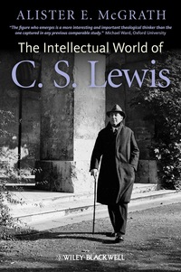 INTELLECTUAL WORLD OF C S LEWIS
