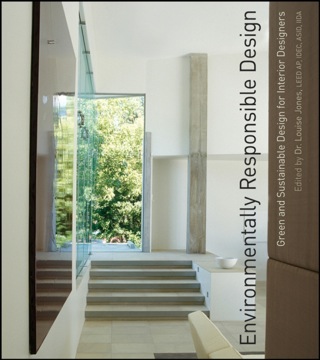 Environmentally Responsible Design Green and Sustainable Design for Interior Designers