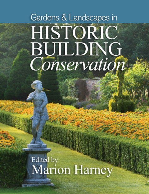 Cover image for book Gardens and Landscapes in Historic Building Conservation