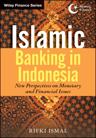 Islamic Banking in Indonesia: New Perspectives on Monetary and Financial Issues