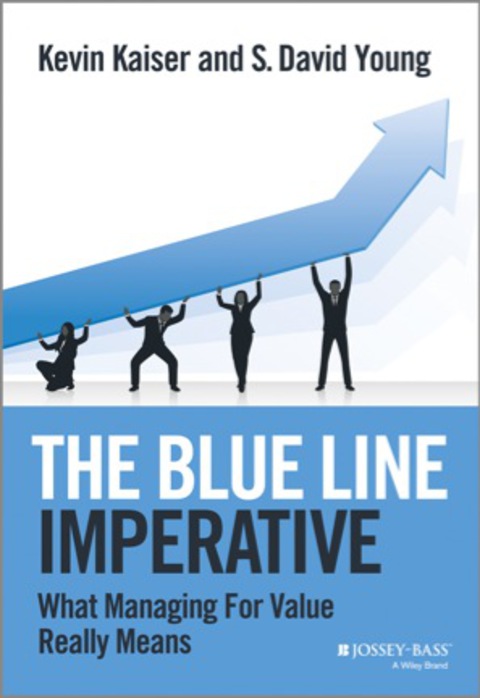 Cover image for book The Blue Line Imperative: What Managing for Value Really Means