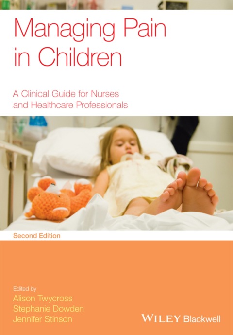 Cover image for book Managing Pain in Children: A Clinical Guide for Nurses and Healthcare Professionals