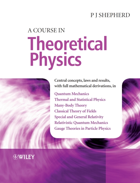 Cover image for book A Course in Theoretical Physics