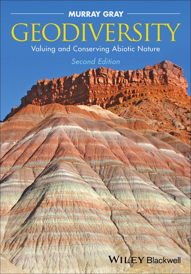 Geodiversity Valuing and Conserving Abiotic Nature