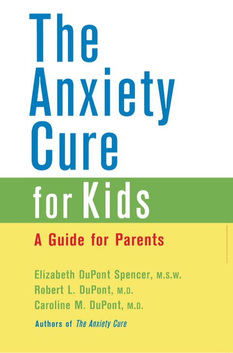 Cover image for book The Anxiety Cure for Kids: A Guide for Parents